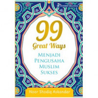 Image of 99 Great Ways: Menjadi Pengusaha Muslim Sukses