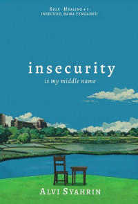 Image of Insecurity is My Middle Name