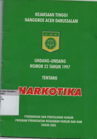 Image of Kejaksaan Tinggi Nanggroe Aceh Darussalam: UU Nomor 22 tahun 1997 Tentang Narkotika