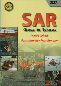 Image of SAR goes to school : teknik-teknik pencarian dan pertolongan