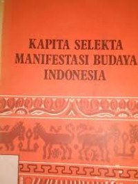 Image of Kapita selekta manifestasi budaya Indonesia
