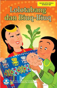 Image of Lolotabang dan Biuqbiuq / Dewi Khairiah ; penyunting Wenny Oktavia, ilustrator, Maria Martha Parman
