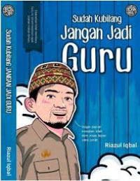 Image of Sudah Kubilang Jangan Jadi Guru