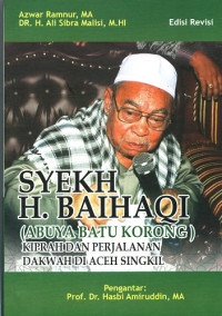 Image of Syekh H. Baihaqi (Abuya Ratu Korong) Kiprah dan Perjalanan Dakwah di Aceh Singkil