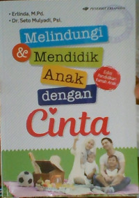 Image of Melindungi dan Mendidik Anak Dengan Cinta