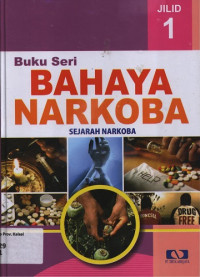 Image of Buku Seri Bahaya Narkoba Jilid 1 : Sejarah Narkoba / Setiyawati