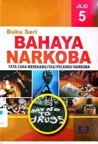 Image of Buku Seri Bahaya Narkoba Jilid 5 : Sejarah Narkoba / Setiyawati