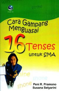 Image of Cara Gampang Menguasai 16 Tenses Untuk SMA/MA