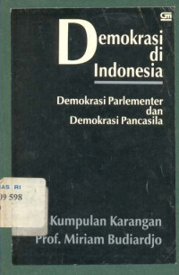 Image of Demokrasi di Indonesia :demokrasi parlementer dan demokrasi Pancasila /kumpulan karangan, Miriam Budiarjo; editor, Y.Priyo Utomo dan Ign.Y.Sumiarso