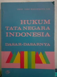 Image of Hukum Tata Negara Indonesia Dasar-dasarnya