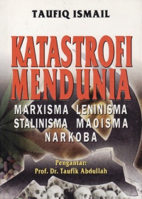 Image of Katastrofi mendunia : marxisma leninisma stalinisma maoisma narkoba / Taufiq Ismail