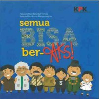 Image of Semua Bisa Beraksi: panduan memberantas korupsi dengan mudah dan menyenangkan