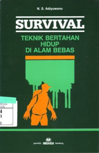 Image of Survival : Teknik Bertahan Hidup Di Alam Bebas