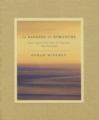 Image of The Wisdom of Sundays: Pencerahan yang Mengubah Hidup Dari Acara Bincang-Bincang Super Soul